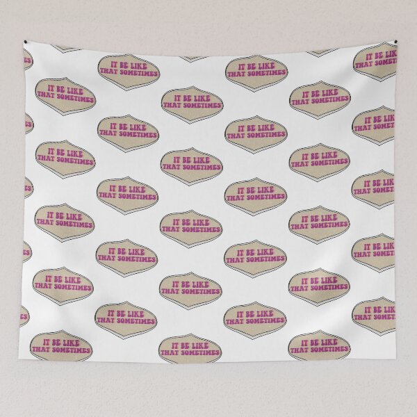 Item preview, It Be Like That Sometimes designed and sold by dalypdesign.