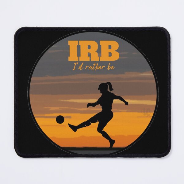 Item preview, IRB, I'd Rather Be Playing Soccer Design for Female Soccer Players designed and sold by LifeCrush.
