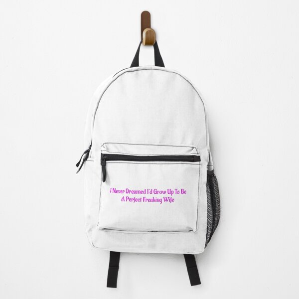 Item preview, I Never Dreamed I'd Grow Up To Be A Perfect Freaking Wife  designed and sold by Soukainadesign.