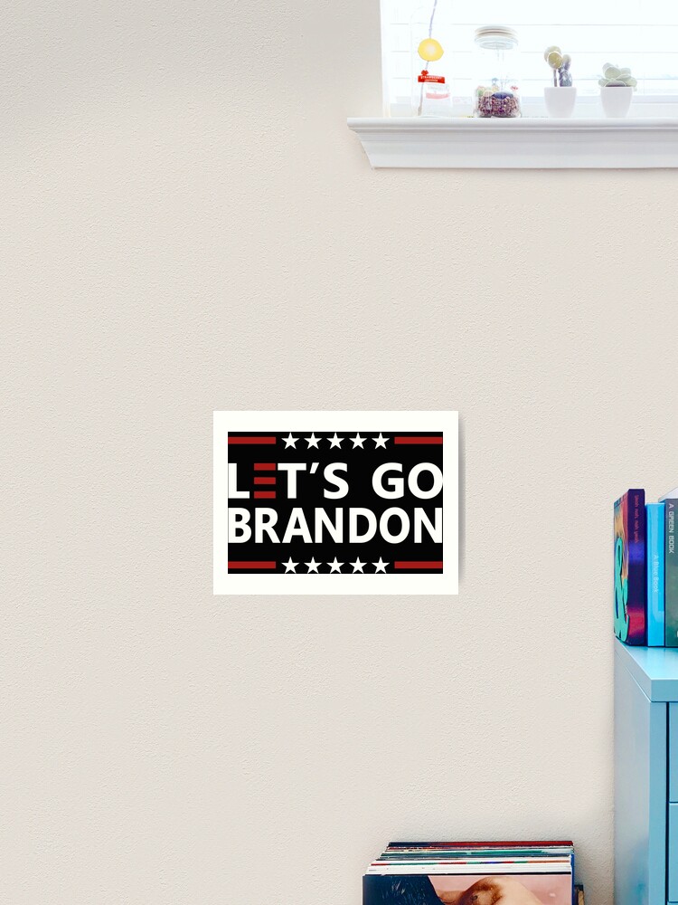 Lets Go Brandon FJB Art Print