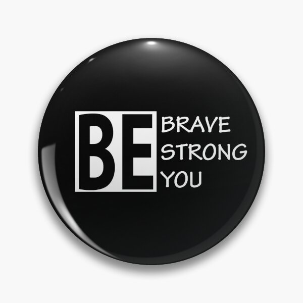 Item preview, Be brave. Be strong. Be you  designed and sold by BrightlineArt.