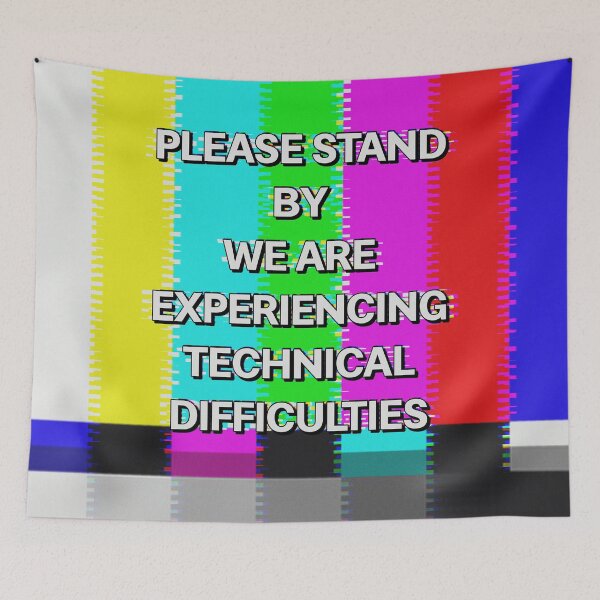 Item preview,  Please Stand By We Are Experiencing Technical Difficulties Glitch TV HD designed and sold by GlowinUp Shop.