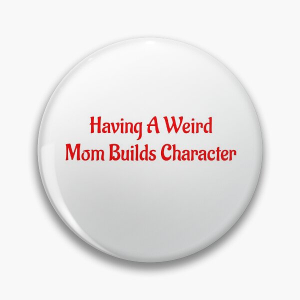 Item preview, Having A Weird Mom Builds Character designed and sold by Soukainadesign.