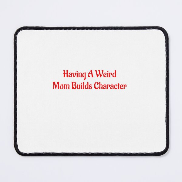 Item preview, Having A Weird Mom Builds Character designed and sold by Soukainadesign.