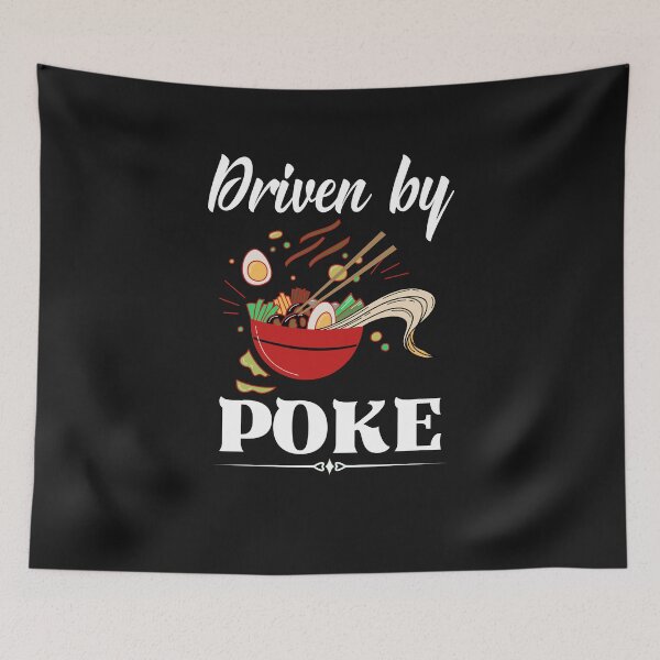 Item preview, Driven by Poke - Funny Poke bowl sayings, Hawaiian Dish designed and sold by Rainbow Designs.