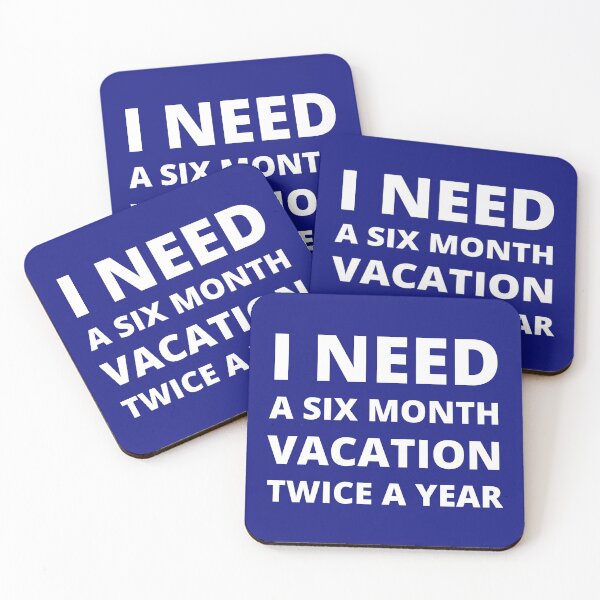 Item preview, I need a six month vacation twice a year designed and sold by fev-rocks.