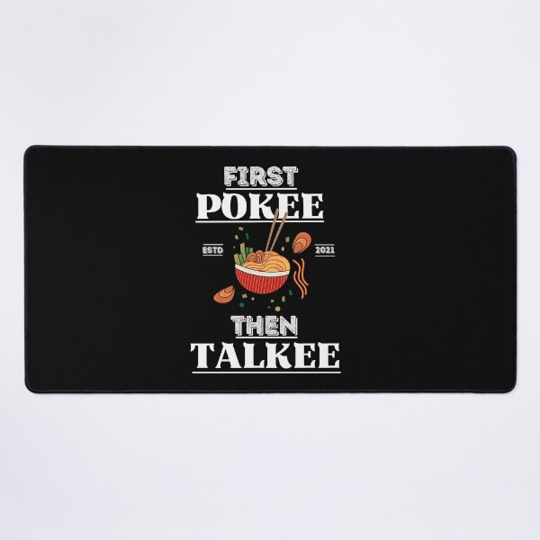 Item preview, First Pokee Then Talkee - Funny Poke bowl sayings, Hawaiian Dish designed and sold by Rainbow Designs.