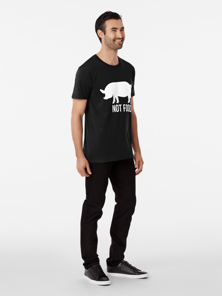 Alternate view of Not Food Pig - Vegetarian, Vegan Premium T-Shirt