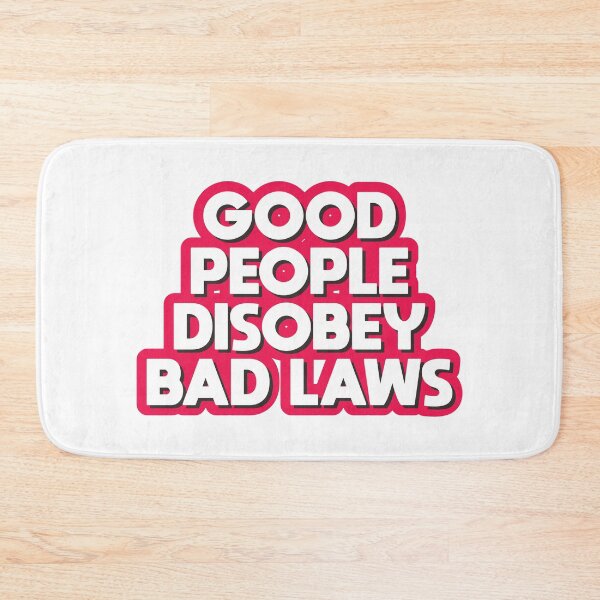 Item preview, Good People Disobey Bad Laws designed and sold by portokalis.