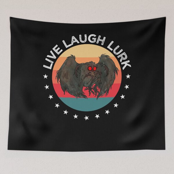 Item preview, Live Laugh Lurk | Mothman is Real Man Moth Legend designed and sold by footlak7.