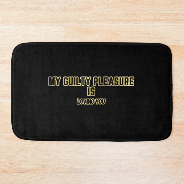 Item preview, Copy of my Guilty Pleasure is loving you - Guilty Pleasure quotes designed and sold by nasani.