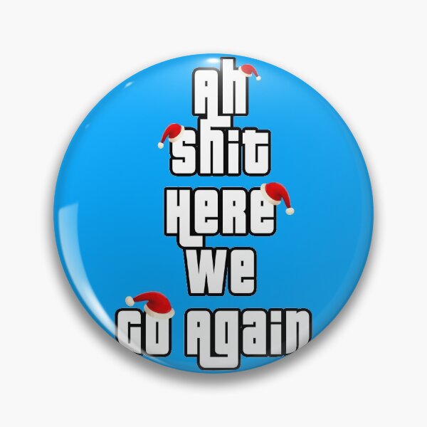 Item preview, Ah Shit Here We Go Again With Christmas designed and sold by aventi24.