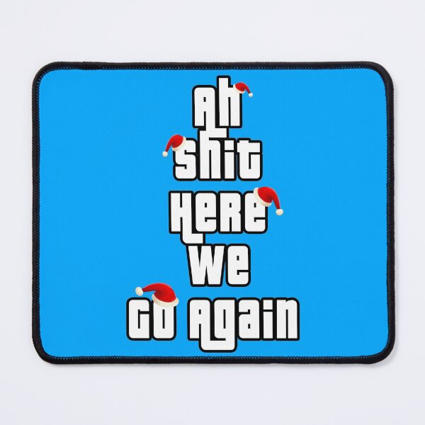 Item preview, Ah Shit Here We Go Again With Christmas designed and sold by aventi24.