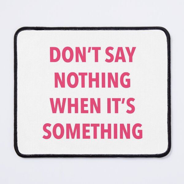 Item preview, Don't say nothing when it's something designed and sold by portokalis.