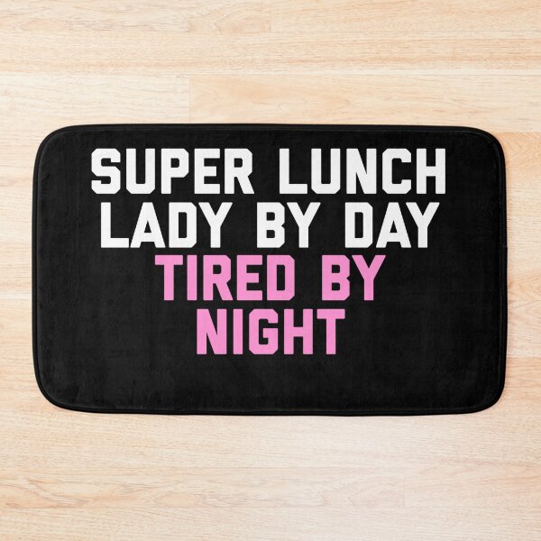 Item preview, Super Lunch Lady By Day Tired By Night Funny designed and sold by blueprint198686.