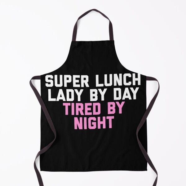 Item preview, Super Lunch Lady By Day Tired By Night Funny designed and sold by blueprint198686.