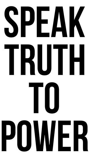 Speak Truth To Power Definition