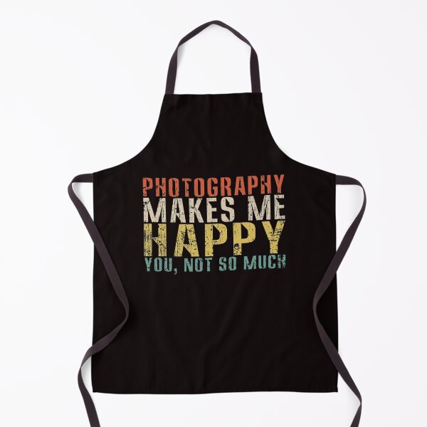 Item preview, PHOTOGRAPHY MAKES ME HAPPY You, Not So Much designed and sold by ImadDesignsArts.