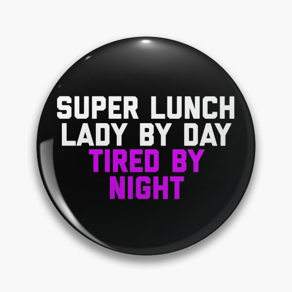 Item preview, Super Lunch Lady By Day Tired By Night Funny designed and sold by blueprint198686.