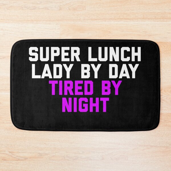 Item preview, Super Lunch Lady By Day Tired By Night Funny designed and sold by blueprint198686.