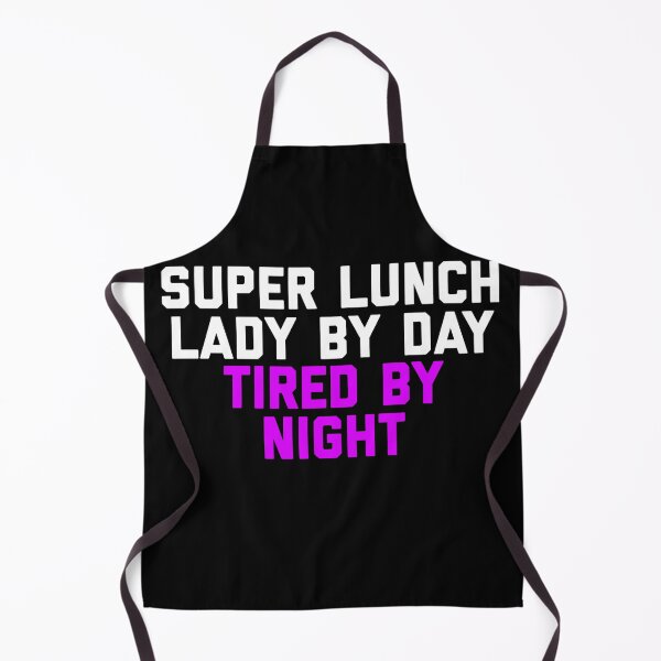 Item preview, Super Lunch Lady By Day Tired By Night Funny designed and sold by blueprint198686.