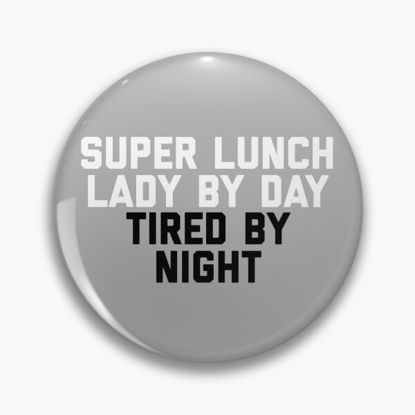 Item preview, Super Lunch Lady By Day Tired By Night Funny designed and sold by blueprint198686.