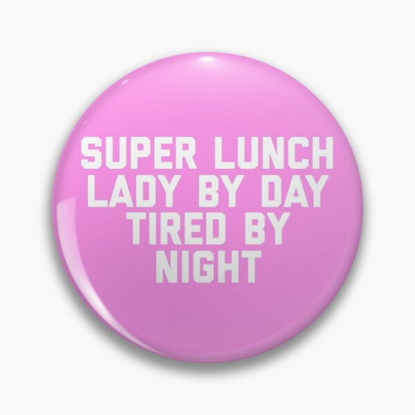 Item preview, Super Lunch Lady By Day Tired By Night Funny designed and sold by blueprint198686.