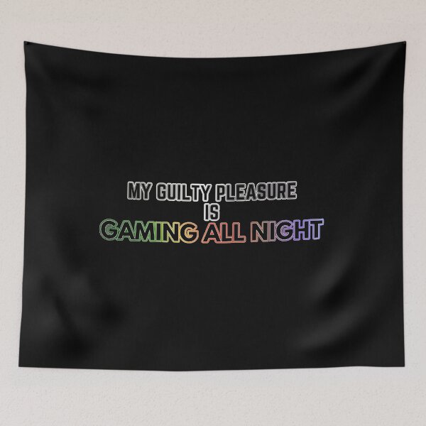 Item preview,  my Guilty Pleasure is gaming al night - Guilty Pleasure quotes designed and sold by nasani.