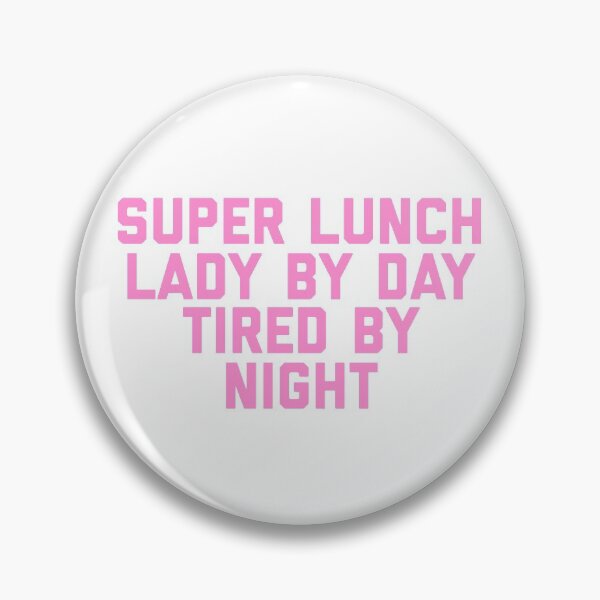 Item preview, Super Lunch Lady By Day Tired By Night Funny designed and sold by blueprint198686.