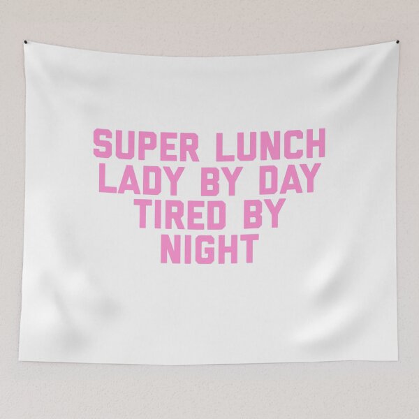 Item preview, Super Lunch Lady By Day Tired By Night Funny designed and sold by blueprint198686.