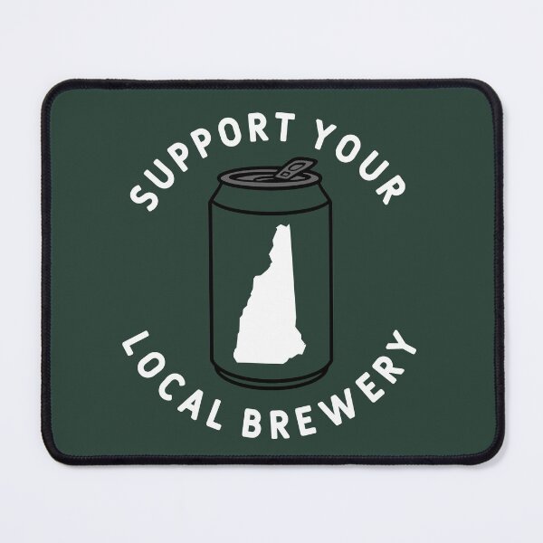 Item preview, Support Your Local Brewery New Hampshire designed and sold by fearcity.