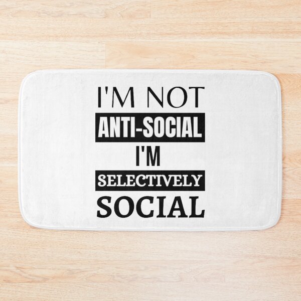 Item preview, I'm Not Anti-Social I'm Selectively Social designed and sold by NxtLvlDsgns.