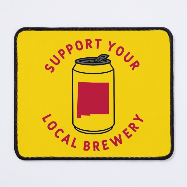 Item preview, Support Your Local Brewery New Mexico designed and sold by fearcity.