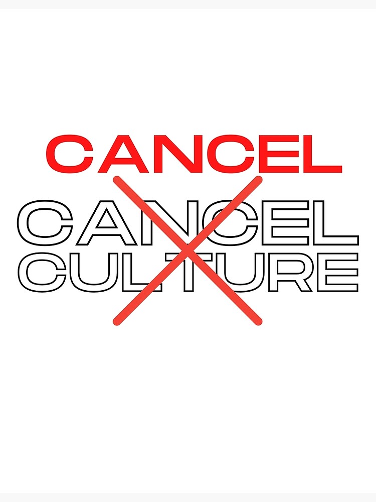 cancel-cancel-culture-poster-for-sale-by-d-willdesigns-redbubble