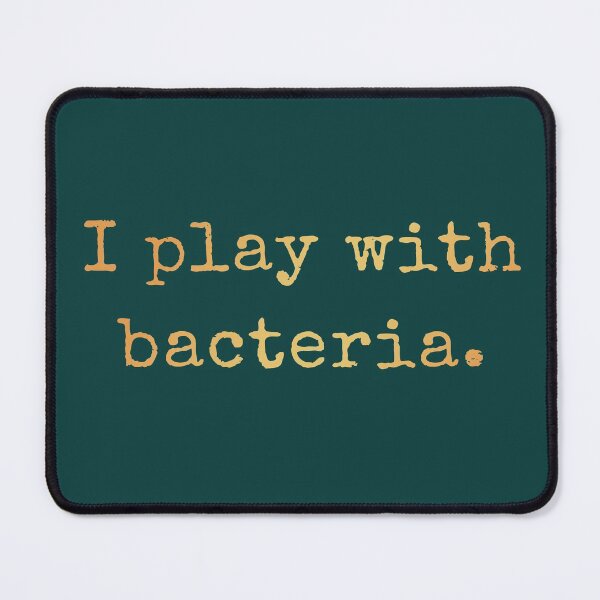 Item preview, I Play With Bacteria - Funny Science Design designed and sold by AscendMerch.