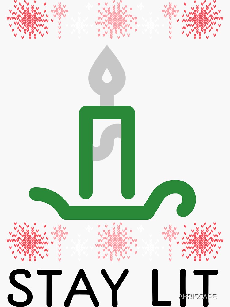 "Stay Lit Candle Version" Sticker for Sale by AFRISCAPE Redbubble