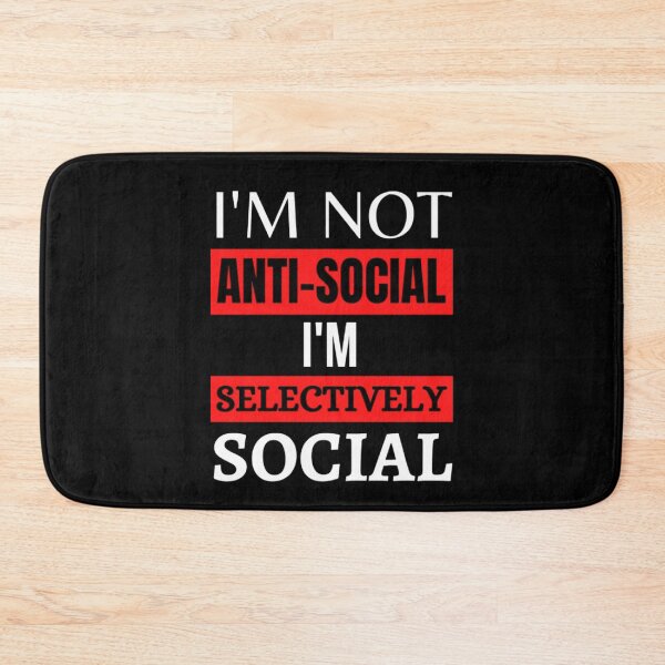 Item preview, I'm Not Anti-Social I'm Selectively Social designed and sold by NxtLvlDsgns.