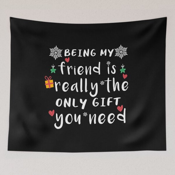 Item preview, Being My Friend is Really the Only Gift You Need designed and sold by ZOHANATION.