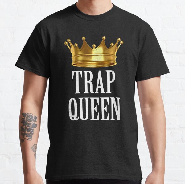 Trap Queen Gifts & Merchandise for Sale | Redbubble