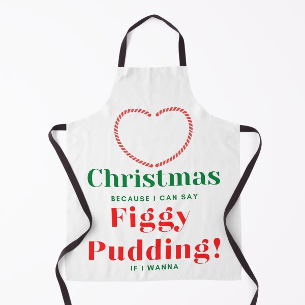 Item preview, Funny Heart Christmas Because I Can Say Figgy Pudding designed and sold by StormyMuse.