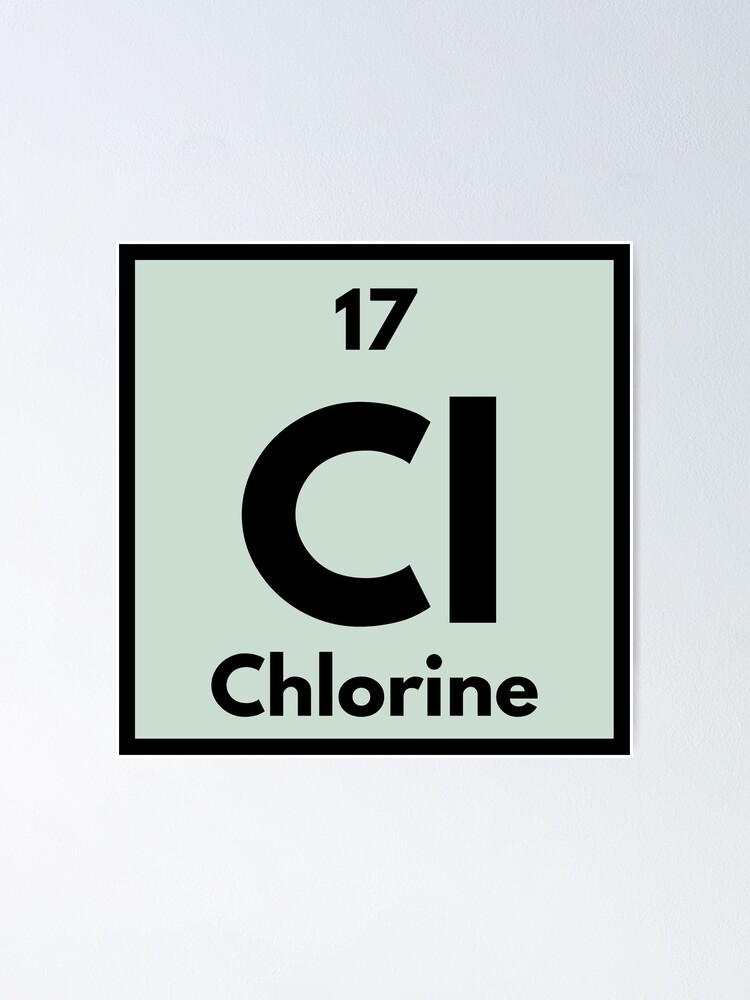 "Periodic Table element number 17 Cl Chlorine" Poster by PeriodicBliss