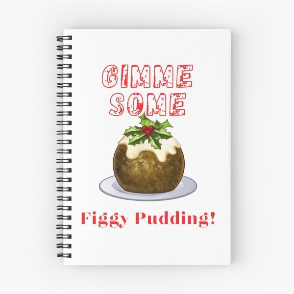 Item preview, Funny Christmas Gimmy Some Figgy Pudding Design designed and sold by StormyMuse.