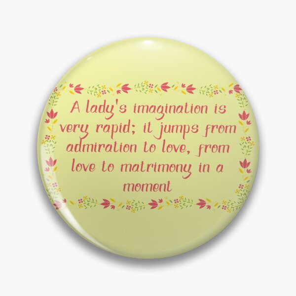 Item preview, Jane Austen Quote - Pride and Prejudice, A lady's imagination designed and sold by EagleFang101.