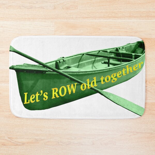 Item preview, Let's row old together designed and sold by DaganSays.