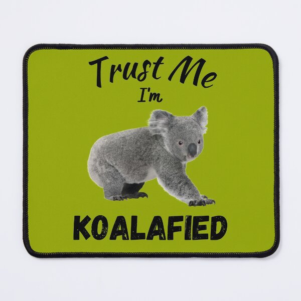 Item preview, Trust Me I'm Koalafied 2 designed and sold by Sus-Snail-Co.