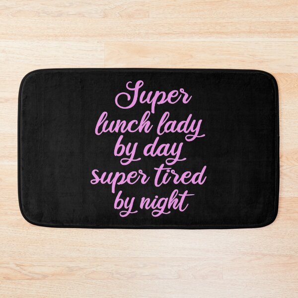 Item preview, Super Lunch Lady By Day Tired By Night designed and sold by BahiaStyle.