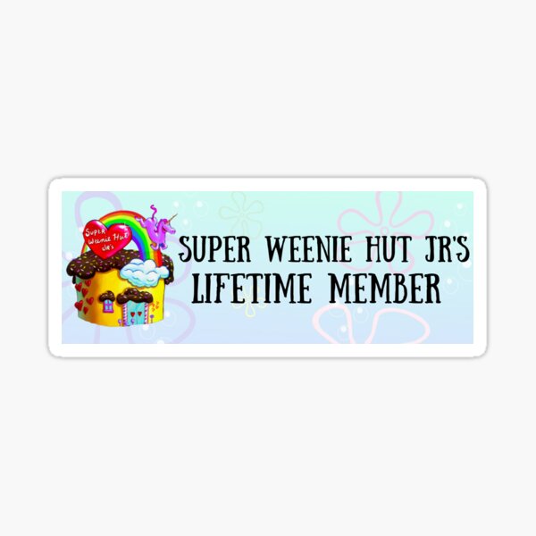 Super Weenie Hit Jr's Lifetime Member Sticker