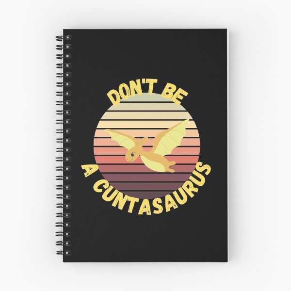 Item preview, don't be a cuntasaurus designed and sold by reka88.