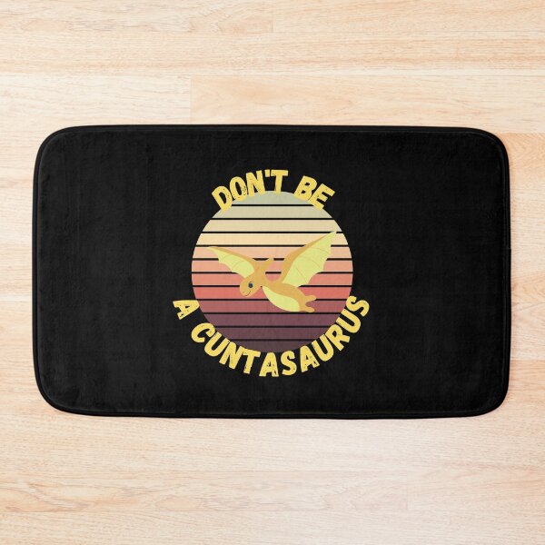 Item preview, don't be a cuntasaurus designed and sold by reka88.