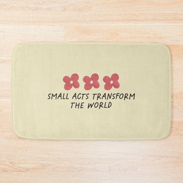 Item preview, Small Acts Transform The World designed and sold by Artestygraphic.